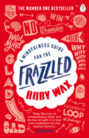 Ruby Wax - A Mindfulness Guide for the Frazzled artwork