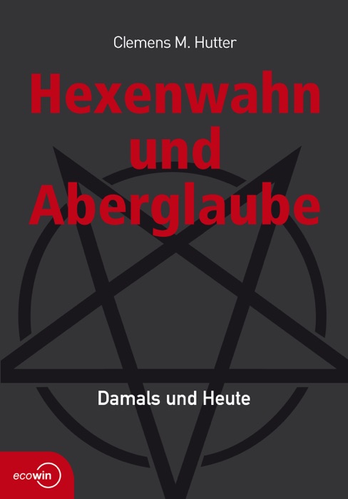 Hexenwahn und Aberglaube