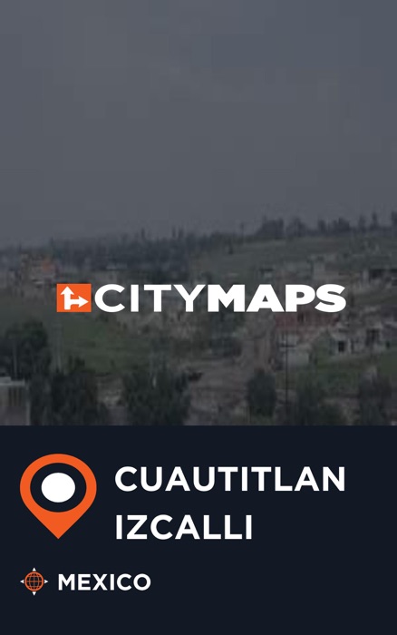 City Maps Cuautitlan Izcalli Mexico
