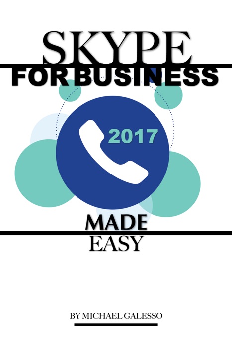 Skype for Business 2017 Made Easy