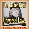 THE GOLDEN DOOR, Universal Laws; Teachings of Eunice Jean Hurt