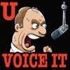 U VOICE IT!