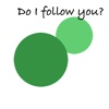 Do I Follow You?