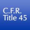 C.F.R. Title 45: Public Welfare
