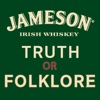 Truth or Folklore By Jameson