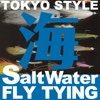海 -umi- Saltwater Fly Fishing TOYKO STYLE