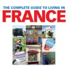 The Complete Guide to Living in France