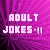 Adult Jokes II