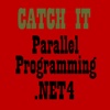 CATCH IT Parallel Programming .NET4