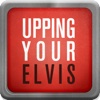 Upping Your Elvis