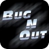 Bug 'N Out