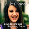Its Friday Sounds and Singalong Game