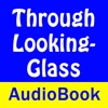 Through the Looking-Glass Audio Book