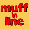 Muff'in'Line