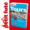 Tours - Petit Futé - Guide numérique - Voyages - L...