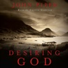 Desiring God (Enhanced Audiobook)