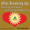 After Breaking Up:  Healing The Heart & Finding Happiness (Audiobook)