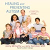 Healing and Preventing Autism (by Jenny McCarthy)