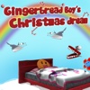 Gingerbread boy's Christmas dream LITE