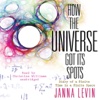 How the Universe Got Its Spots (by Janna Levin)