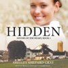 Hidden (by Shelley Shepard Gray) (UNABRIDGED AUDIOBOOK)