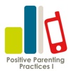Positive Parenting Practices I