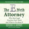The E-Myth Attorney (by Michael E. Gerber et al.)