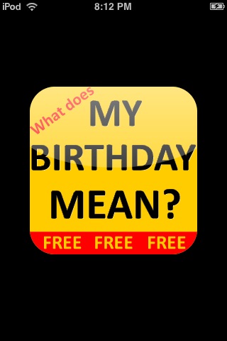 What does MY BIRTHDAY MEAN?!