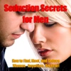 Top Dating - Seduction Secrets for Men