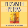 The Deeds of the Disturber (by Elizabeth Peters)