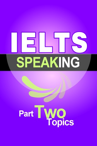 IELTS Speaking Part Two Topics