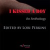 I Kissed a Boy Anthology