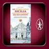 Sicilia: 101 storie che non ti hanno mai raccontato