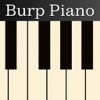 Burp Piano!