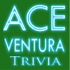 Ace Ventura Trivia