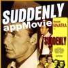 appMovie "Suddenly" Classic Movie Starring Frank Sinatra