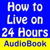How to Live on 24 Hours a Day Audio Book
