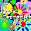 Flower Typewriter?