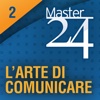 Master24 L'arte di comunicare - Essere chiari e persuasivi