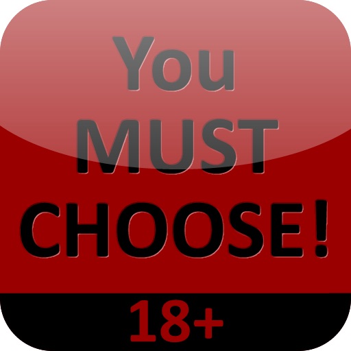 YOU MUST CHOOSE - 18+ icon
