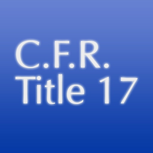 C.F.R. Title 17: Commodity and Securities Exchanges