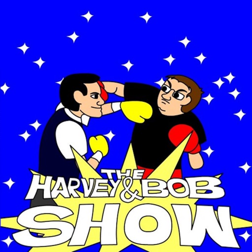 The Harvey and Bob Show