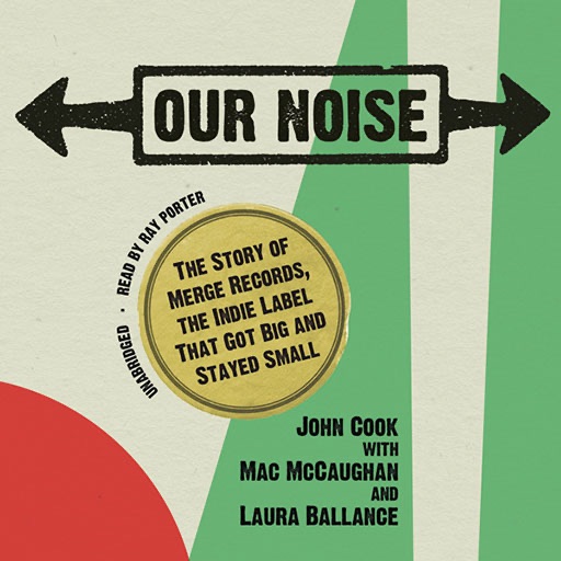 Our Noise (by John Cook with Mac McCaughan and Laura Ballance) icon