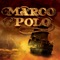 Marco Polo – A fantastic journey