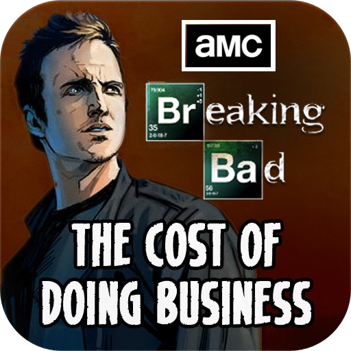 Breaking Bad The Cost of Doing Business by AMC Network Entertainment LLC