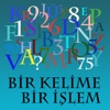 Bir Kelime Bir İşlem