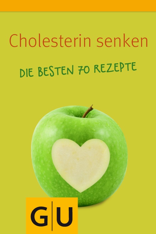 Cholesterin senken – Die 70 besten Rezepte von GU