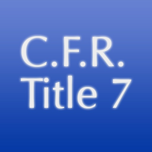 C.F.R. Title 7: Agriculture
