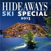 HIDEAWAYS Ski Special 2013 – Die schönsten Wintersporthotels, Chalets & Lodges