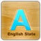 English Slate is a technically intuitive educational app that allows YOU to help your child practice their English language writing skills & Alphabet